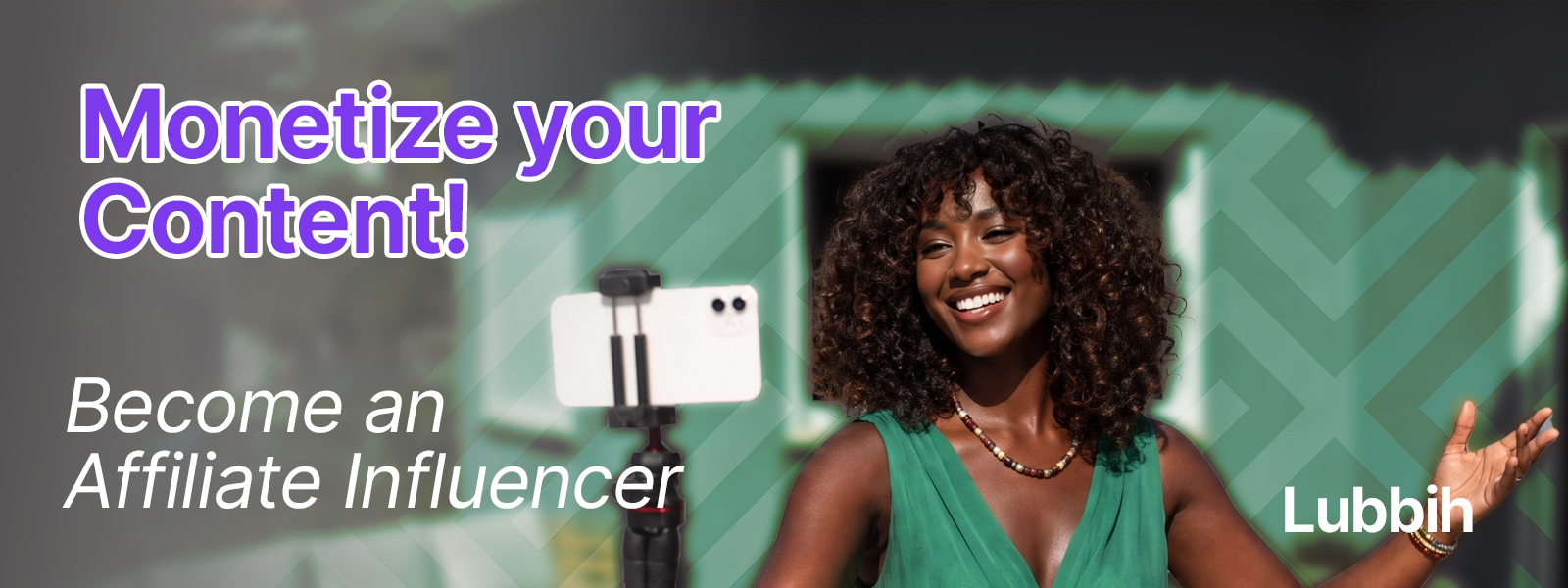 Monetize your content — Become an affiliate influencer with Lubbih